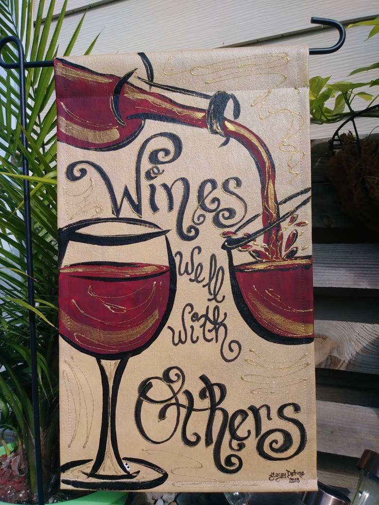 Wines Well With Others Door Hanger or Garden Flag